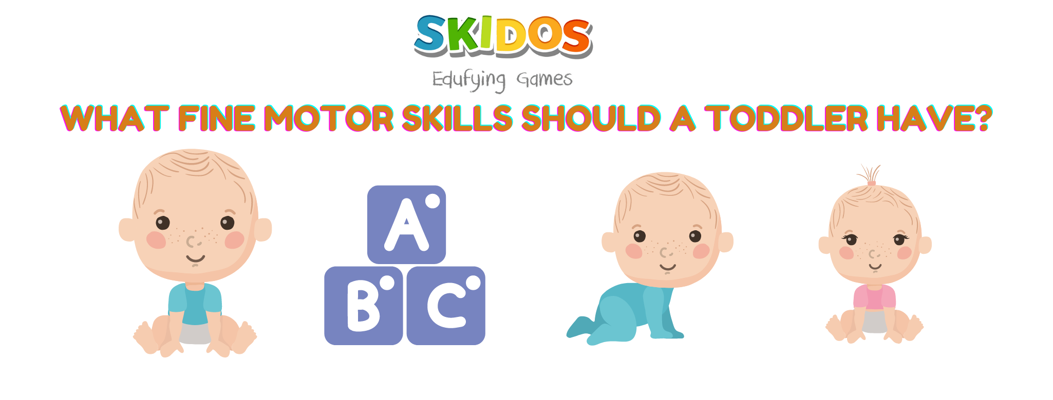 What fine motor skills should a toddler have