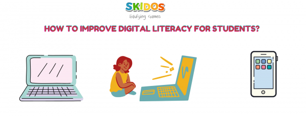 How to improve digital literacy for students, children
