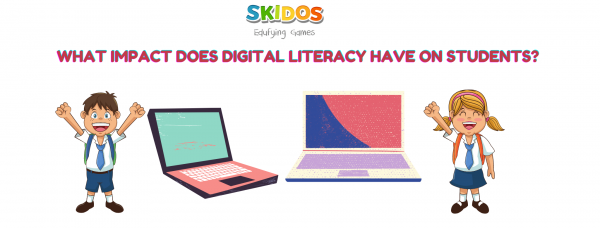 Digital literacy have on students