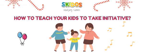 How to teach your kids to take initiative