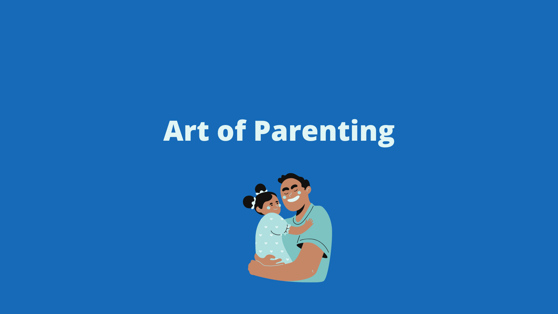 Art of parenting